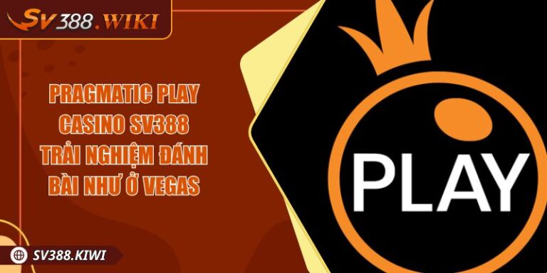 Pragmatic Play Casino SV388 Trải Nghiệm Đánh Bài Như Ở Vegas 2 Pragmatic Play Casino SV388 Trải Nghiệm Đánh Bài Như Ở Vegas