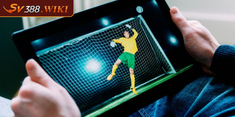 Phát trực tiếp trận đấu đầy chân thực