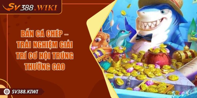 Bắn Cá Chép – Trải Nghiệm Giải Trí Cơ Hội Trúng Thưởng Cao 4 Bắn Cá Chép – Trải Nghiệm Giải Trí Cơ Hội Trúng Thưởng Cao